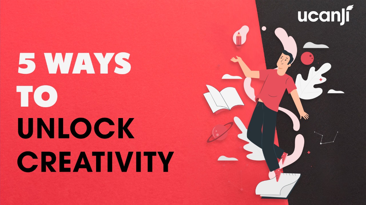5 Ways To Unlock Creativity